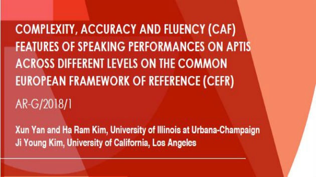Complexity Accuracy And Fluency Caf Features Of Speaking Performances On Aptis Across Different Levels On The Common European Framework Of Reference Cefr Report British Council